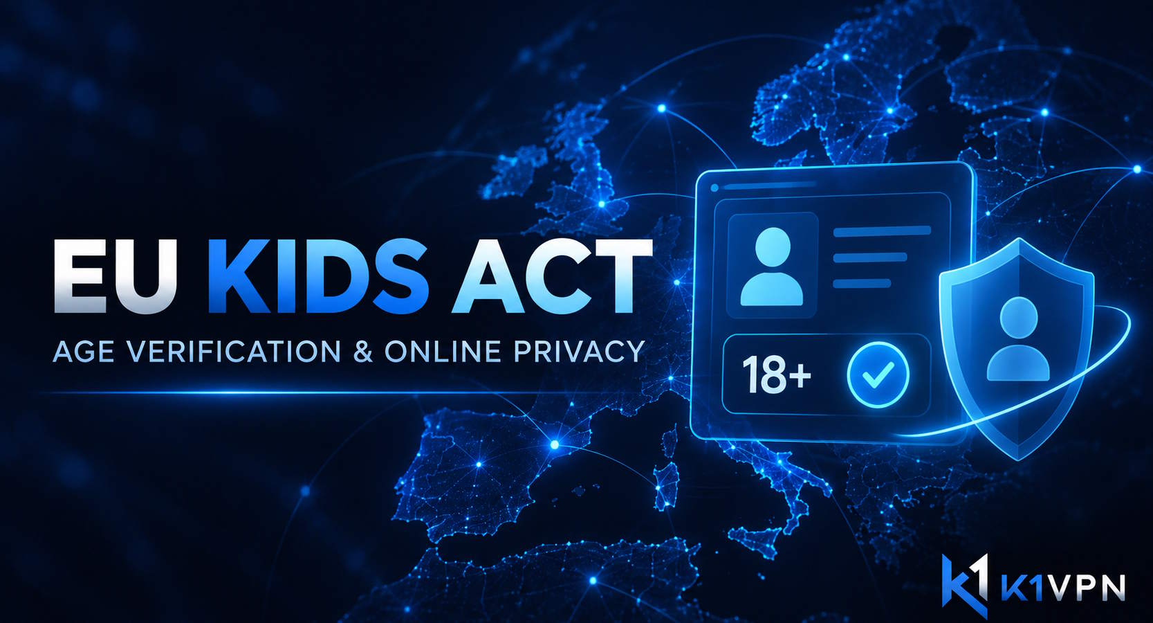 EU KIDS Act: the European Commission's proposal on age limits, child protection and online age verification